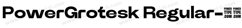 PowerGrotesk Regular字体转换